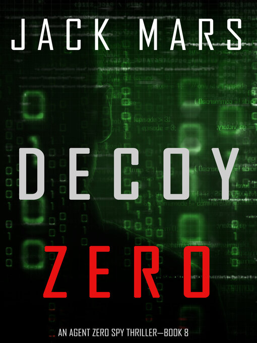 Title details for Decoy Zero by Jack Mars - Wait list